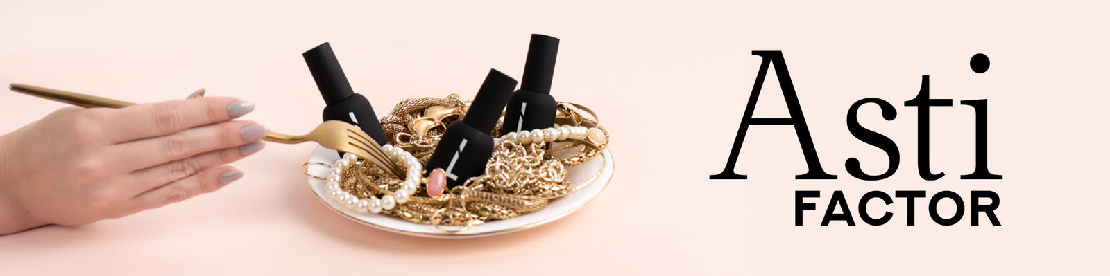 Asti Factor Collection
